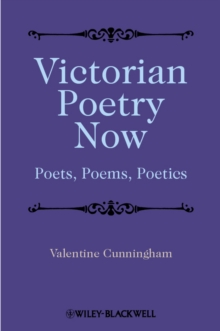 Image for Victorian poetry now  : poets, poems, poetics