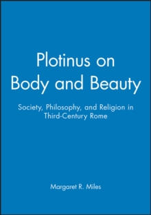 Image for Plotinus on Body and Beauty : Society, Philosophy, and Religion in Third-Century Rome