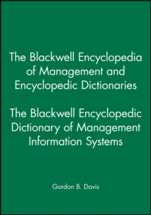 Blackwell Encyclopedic Dictionary of Management Information Systems