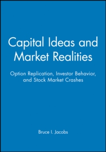 Image for Capital ideas and market realities  : option replication, investor behavior, and stock market crashes