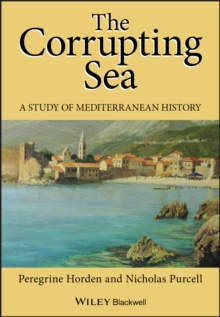 Image for The corrupting sea  : a study of Mediterranean history