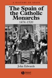 Image for The Spain of the Catholic Monarchs 1474-1520