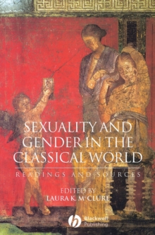 Image for Sexuality and gender in the classical world  : readings and sources