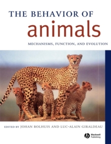 Image for The behavior of animals  : mechanisms, function, and evolution