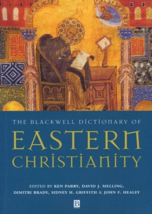 Image for The Blackwell Dictionary of Eastern Christianity