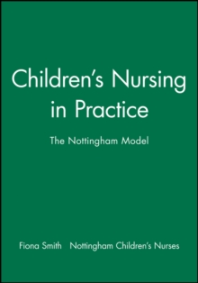 Image for Children's Nursing in Practice : The Nottingham Model