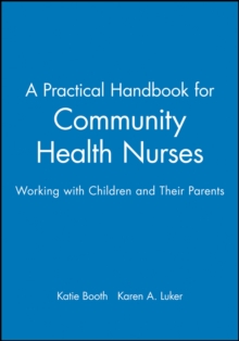 Image for A practical handbook for community health nurses  : working with children and their parents