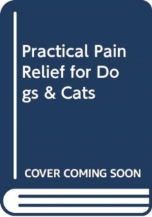 Image for Practical pain relief for dogs and cats