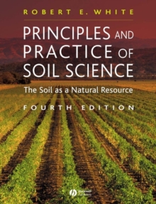 Image for Principles and practice of soil science  : the soil as a natural resource