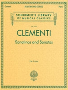 Sonatinas and Sonatas: Schirmer’S Library of Musical Classics, Vol. 2058