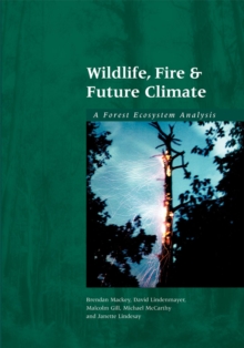 Image for Wildlife, Fire & Future Climate: A Forest Ecosystem Analysis.