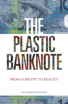 Image for The Plastic Banknote : From Concept to Reality