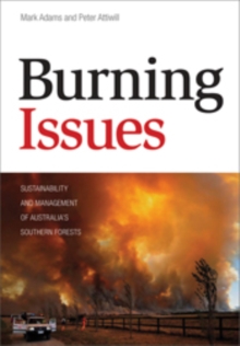 Image for Burning Issues: Sustainability and Management of Australia's Southern Forests