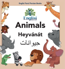 Image for Englisi Farsi Persian Books Animals Heyv?n?t : In Persian, English & Finglisi: Animals Heyv?n?t