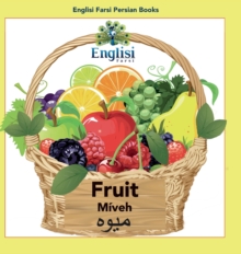Image for Englisi Farsi Persian Books Fruit M?veh : In Persian, English & Finglisi: Fruit M?veh