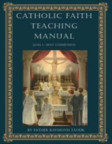 Image for Catholic Faith Teaching Manual - Level 1
