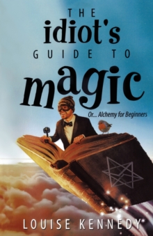 Image for The Idiot's Guide To Magic