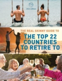Image for The Real Skinny Guide to The Top 22 Countries to Retire to