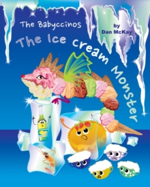 Image for The Babyccinos The Ice Cream Monster