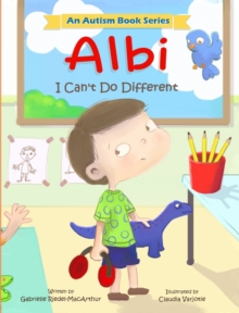 Image for Albi : I Can't Do Different: A Kid Like Me
