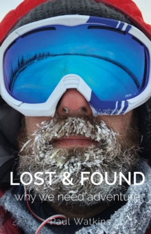 Image for Lost & Found : Why we need adventure