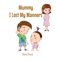 Image for Mummy I Lost My Manners