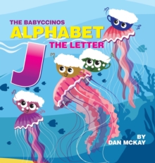 Image for The Babyccinos Alphabet The Letter J