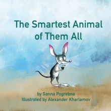 Image for The Smartest Animal of Them All