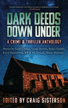 Image for Dark Deeds Down Under: A Crime and Thriller Anthology