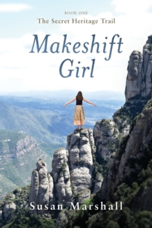 Image for Makeshift Girl : The Secret Heritage Trail