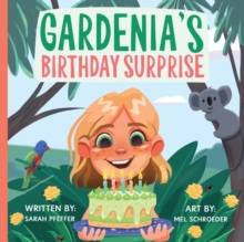 Image for Gardenia's Birthday Surprise