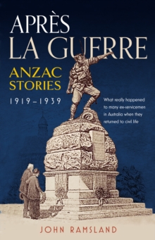 Apres la Guerre: Anzac Stories 1919 – 1939