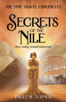 Image for Secrets of the Nile : A YA time travel adventure in Ancient Egypt
