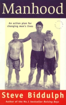 Image for Manhood: an Action Plan for Changing Men's Lives