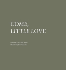 Image for Come, Little Love