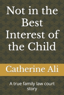 Image for Not in the Best Interest of the Child
