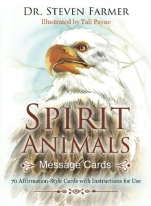 Spirit Animals Message Cards: 70 Affirmation-Style Cards with Instructions for Use