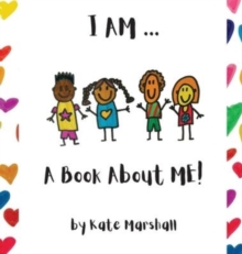 Image for I AM .. A Book About ME!