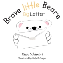 Image for Brave little Bear's Big Letter : Book Three