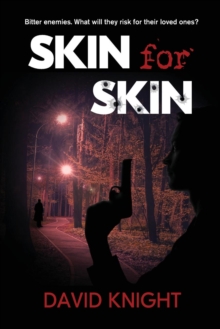 Image for Skin for Skin : Bitter enemies. What will they risk for their loved ones?