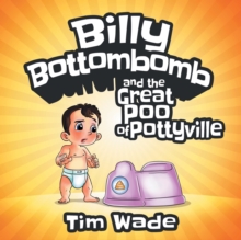 Image for Billy Bottombomb and the Great Poo of Pottyville
