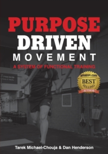 Image for Purpose Driven Movement : A System for Functional Training