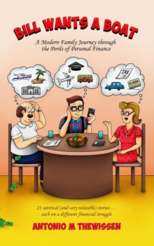 Image for Bill Wants a Boat : A Modern Family Journey through the Perils of Personal Finance