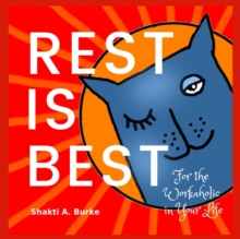 Image for Rest is Best : For the Workaholic in Your Life