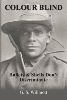 Image for Colour Blind : Bullets and Shells Don't Discriminate