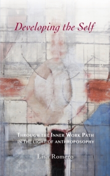 Image for Developing the Self : Through the Inner Work Path in the Light of Anthroposophy