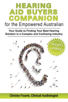 Image for Hearing Aid Buyer's Companion for the Empowered Australian : Your guide to finding your best hearing solution in a complex and confusing industry