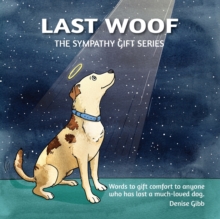 Image for Last Woof : The Sympathy Gift Series