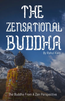 Image for The Zensational Buddha : The Buddha from a Zen Perspective