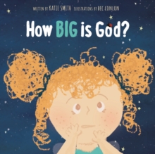 Image for How Big Is God?